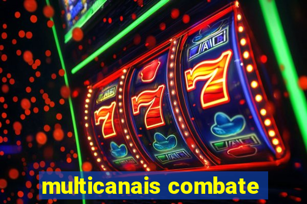 multicanais combate